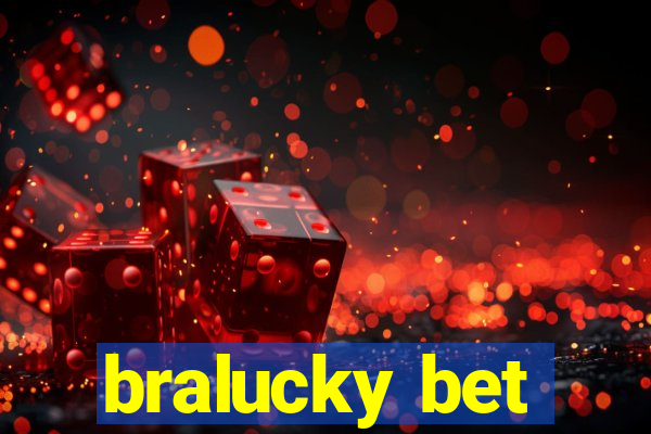 bralucky bet
